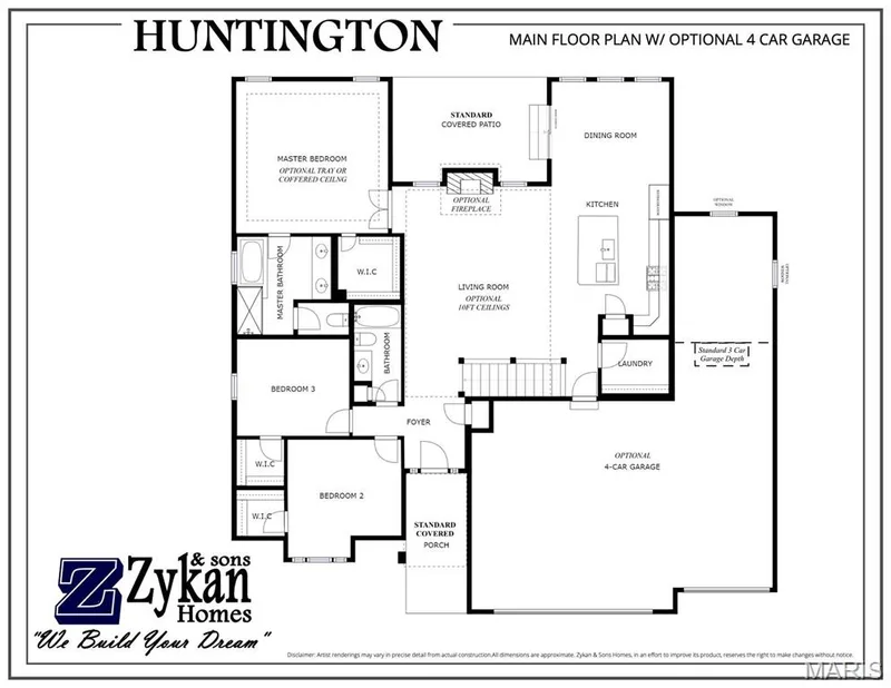 Huntington Floor Plan Showing Optional 4 Car Garage. Disclaimer: Artist renderings may vary in precise detail from actual construction and some features shown may not be standard. All dimensions are approximate. Zykan & Sons Homes, in an effort to improve its product, reserves the right to make changes without notice. — Huntington II @ Stone Canyon, Foristell, MO 63348